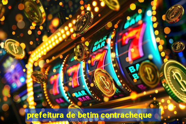 prefeitura de betim contracheque